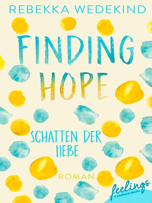 Title details for Finding Hope – Schatten der Liebe by Rebekka Wedekind - Available